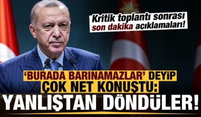 Kritik toplantı sonrası Başkan Erdoğan'dan son dakika açıklamaları!