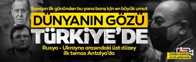 Kritik zirve bugün! Rusya Ukrayna savaşının bitmesi için dünyanın gözü kulağı Antalya'da! 