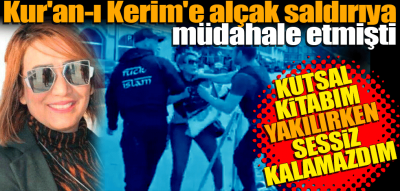 Kur'an-ı Kerim'e alçak saldırıya müdahale etmişti: Kutsal kitabım yakılırken sessiz kalamadım