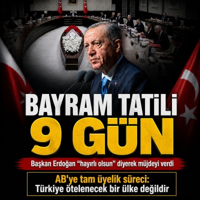 Kurban Bayramı tatili 9 gün oldu! Başkan Erdoğan 