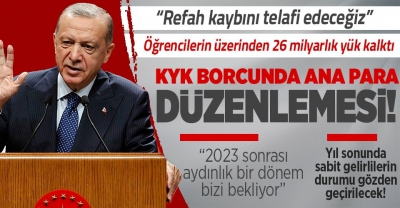 KYK borcunda ana para düzenlemesi! Başkan Erdoğan Kabine Toplantısı sonrasında müjdeledi: Sadece alınan rakam ödenecek 