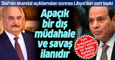   Libya ordusundan son dakika açıklaması: Apaçık bir dış müdahale ve savaş ilanıdır 