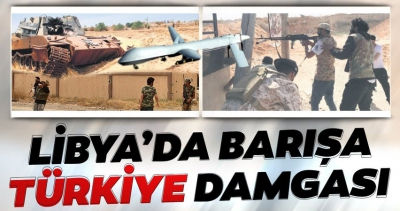 Libya’da barışa Türkiye damgası! Hafter milislerine darbe üstüne darbe.