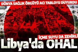 Libya'da OHAL ilan edildi: Sadece Derne'de 9 Bin kişi kayıp 