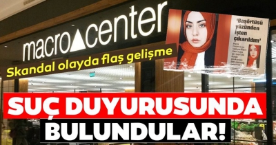 Macro Center'da başörtülü çalışan Didem Batal'ın işten çıkarılması skandalında flaş gelişme! Suç duyurusunda bulundular..