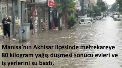  Manisa Akhisar İlçesine sel vurdu: Yollar göle döndü, hastaneyi su bastı