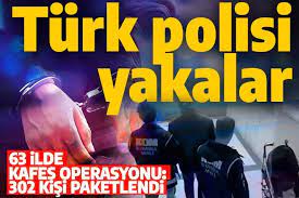 Manisa dahil 63 ilde Kafes operasyonu: 302 şüpheli yakalandı