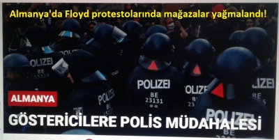  Manisa Habercilik - Almanya'da Floyd protestolarında mağazalar yağmalandı,Polis'in Müdehalesi çok sert oldu....
