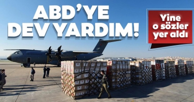  Manisa Habercilik - Başkan Erdoğan talimat verdi! Türkiye'den ABD'ye yardım eli