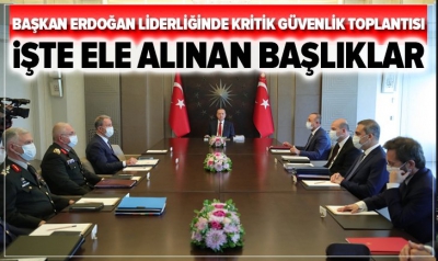 Manisa Habercilik - Başkan Recep Tayyip Erdoğan başkanlığında Güvenlik Toplantısı gerçekleştirildi 