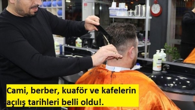  Manisa Habercilik - Cami, berber, kuaför ve kafelerin açılış tarihleri belli oldu!..
