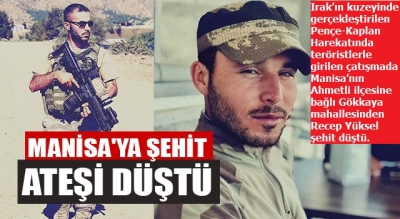 Manisa Habercilik - Manisa’nın Ahmetli ilçesine bağlı Gökkaya mahallesine şehit ateşi düştü.