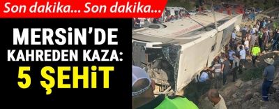 Manisa Habercilik - Mersin'de askerleri taşıyan otobüs devrildi: 5 asker şehit oldu.