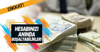  Manisa Habercilik - Milyonlarca kişiyi ilgilendiriyor! Hesabınızı anında boşaltabilirler..