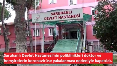 Manisa Habercilik - Sağlık çalışanlarında koronavirüs çıktı: Hastane geçici olarak kapatıldı.