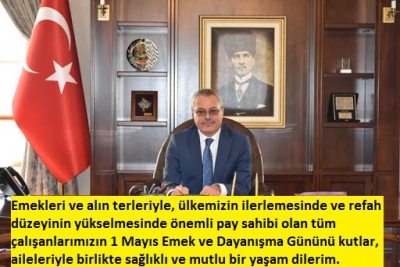  Manisa Habercilik - Vali Ahmet Deniz’in 1 Mayıs Emek ve Dayanışma Günü Mesajı..