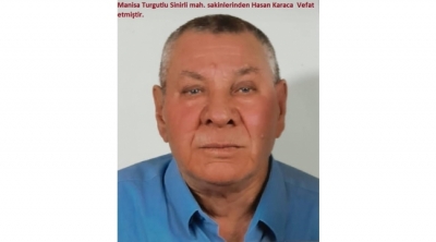 Manisa Turgutlu Sinirli mah. sakinlerinden Hasan Karaca  Vefat etmiştir..