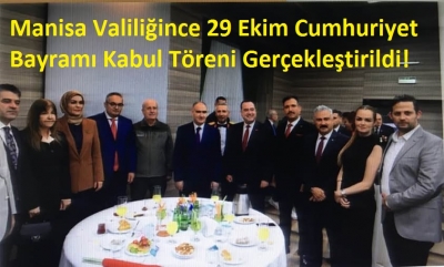 Manisa Valiliğince 29 Ekim Cumhuriyet Bayramı Kabul Töreni Gerçekleştirildi