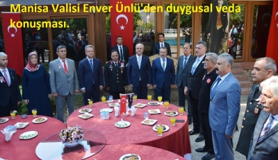 Manisa Valisi Enver Ünlü'den duygusal veda konuşması
