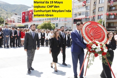 Manisa’da 19 Mayıs coşkusu: CHP’den Cumhuriyet Meydanı’nda anlamlı tören