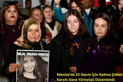 Manisa’da 25 Kasım İçin Kadına Şiddet Karşıtı Gece Yürüyüşü Düzenlendi