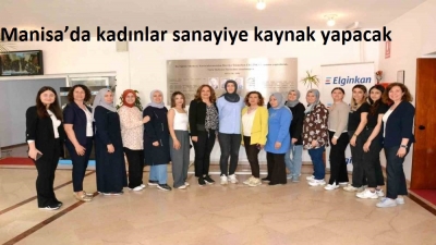 Manisa’da kadınlar sanayiye kaynak yapacak