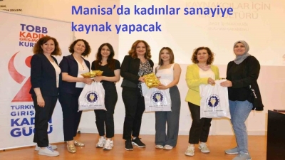 Manisa'da kadınlar sanayiye kaynak yapacak