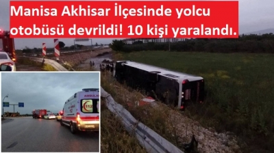 Manisa'da yolcu otobüsü devrildi! 10 kişi yaralandı 
