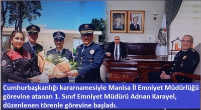 Manisa'nın Yeni Emniyet Müdürü Adnan Karayel Göreve Başladı 
