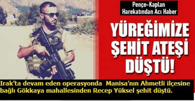 Manisa'ya şehit ateşi düştü.