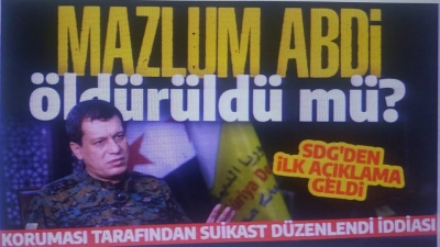 Mazlum Abdi öldürüldü mü? Koruması suikast düzenledi iddiası