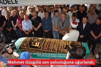Mehmet Güzgülü son yolculuğuna uğurlandı 