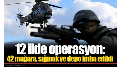 Mehmetçik terör örgütünü ininde avladı! Tam 12 ilde 42 mağara, sığınak ve depo yerle bir edildi 