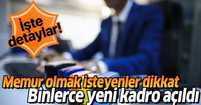 Memur olmak isteyenler dikkat! Bankacıdan zabıtaya kadar binlerce kadro açıldı........