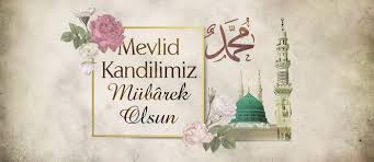 MEVLİD KANDİLİ KUTLU OLSUN