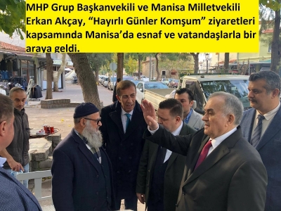 MHP Grup Başkanvekili Erkan Akçay Manisa'da Esnafla Buluştu