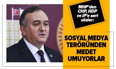 MHP Grup Başkanvekili Erkan Akçay: CHP, HDP ve İYİ Parti sosyal medya teröründen medet umuyor!.