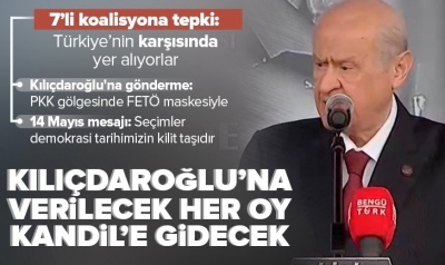  MHP lideri Devlet Bahçeli: Kılıçdaroğlu'na verilecek her oy Kandil'e gidecek