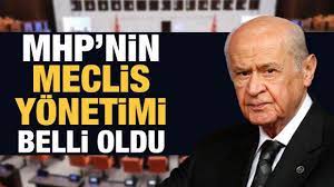 MHP'nin Meclis yönetimi belli oldu  