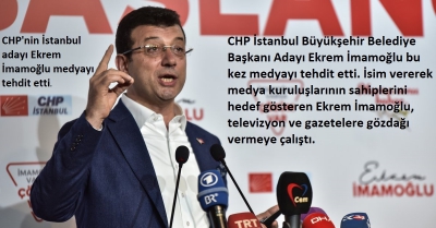 Millet İttifakı İstanbul adayı Ekrem İmamoğlu'ndan medyaya tehdit.