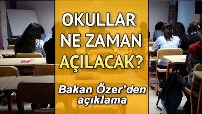 Milli Eğitim Bakanı Mahmut Özer: 6 Eylül'de öğrencilerimizi okullarımızda karşılamaya hazırız