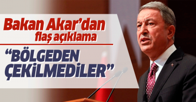Milli Savunma Bakanı Hulusi Akar: Terör örgütü anlaşmaları ihlal ederek bölgeden çekilmedi..