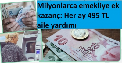 Milyonlarca emekliye ek kazanç: Her ay 495 TL aile yardımı..