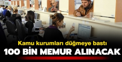 Milyonların gözü atama kararlarında: 100 bin memur alımı yapılacak! Sağlık Bakanlığı, Milli Eğitim Bakanlığı.....