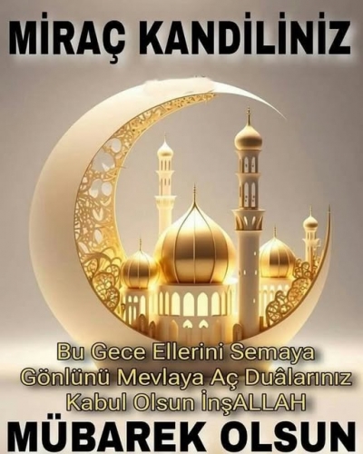 Miraç Kandili Nedir? Miraç Gecesinin Önemi ve Fazileti