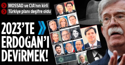 Mossad ve CIA’nın 2023 projesi Erdoğan’ı devirmek