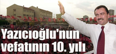 Muhsin Yazıcıoğlu'nun vefatının 10. yılı!