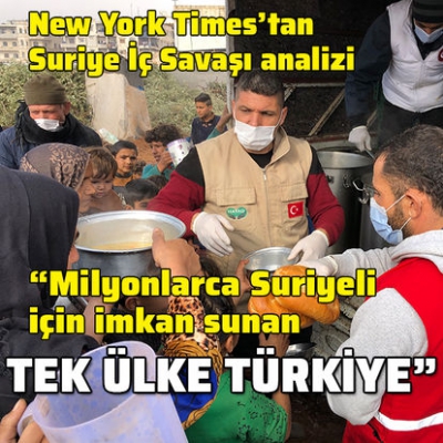 New York Times: Milyonlarca Suriyeli için imkan sunan tek ülke Türkiye..
..