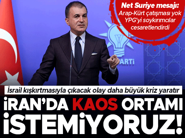 Ömer Çelik'ten Suriye mesajı: Arap-Kürt çatışması yok, SDG'yi soykırımcılar cesaretlendirdi
