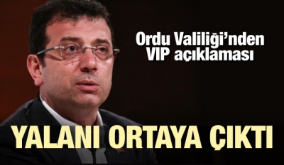 Ordu Valiliği'nden açıklama! İmamoğlu'nun yalanı ortaya çıktı..